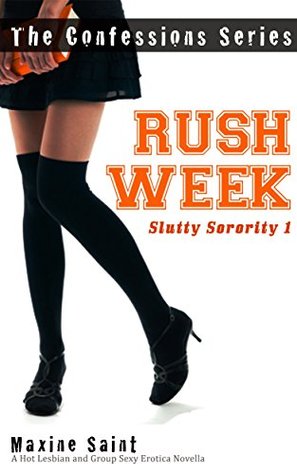Slutty Sorority 1: Rush Week (Confessions Book 2)