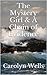 The Mystery Girl & A Chain of Evidence (A Carolyn Wells Mystery Thriller Book 3)