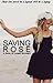 Saving Rose