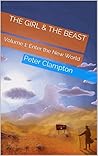 The Girl & The Beast: Volume 1: Enter the New World (The Girl and The Beast)