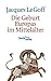 Die Geburt Europas im Mittelalter