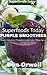 Superfoods Today Purple Smoothies: Energizing, Detoxifying & Nutrient-dense Smoothies Blender Recipes: Detox Cleanse Diet, Smoothies for Weight Loss Diabetes, ... Detox Green Cleanse for Weight Loss Energ