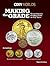 Coin World's Making the Grade: Comprehensive Grading Guide for U. S. Coins