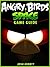 ANGRY BIRDS SPACE GAME GUIDE