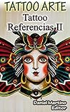 Tatuajes: TATTOO ARTE Referencias II: Pinturas, Dibujos. Flashes. Bocetos (TATTOO IMAGENES nº 8) (Spanish Edition)