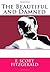 The Beautiful and Damned by F. Scott Fitzgerald