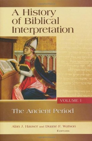 A History of Biblical Interpretation, Vol. 1: The Ancient Period (History of Biblical Interpretation Series)