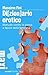 Di[zion]ario erotico: Manuale contro la donna a favore della femmina