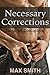 Necessary Corrections by Max Smith