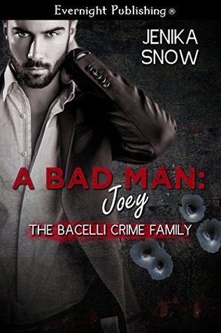 A Bad Man: Joey (The Bacelli Crime Family, #1)