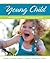 The Young Child: Development from Prebirth Through Age Eight