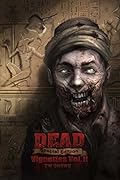 Dead: Vignettes Vol. II
