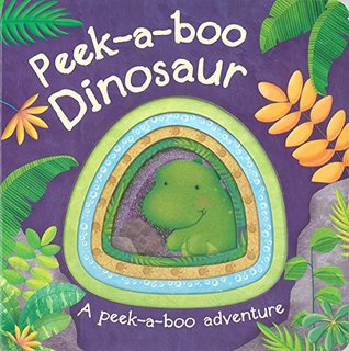 Peek-a-boo Dinosaur Diecut Board Book (Peek-a-boo Adventure)