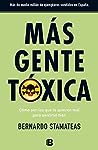 Más Gente Tóxica by Bernardo Stamateas