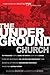 The Underground Church