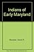 Indians of Early Maryland