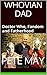 Whovian Dad: A Doctor Who Fan's Travels Through Time and Space (Kindle Single)