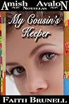 My Cousin's Keeper: A Delightful and Adventurous Amish Romance of Family and Rumspringa (Amish Avalon Book 2)