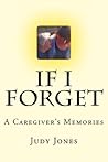 If I Forget (Times Like These Book 2) If I Forget (Times Like These Book 2)