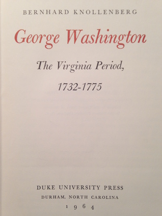 George Washington: The Virginia Period, 1732-1775