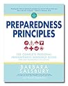 Preparedness Principles: The Complete Personal Preparedness Resource Guide (Family Preparedness Books) Preparedness Principles: The Complete Personal Preparedness Resource Guide (Family Preparedness Books)