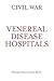 Civil War Venereal Disease Hospitals