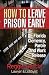 How to Leave Prison Early: ...