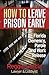 How to Leave Prison Early: Florida Clemency, Parole and Work Release