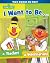 I Want to Be a Teacher! I W...