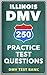 250 Illinois DMV Practice Test Questions