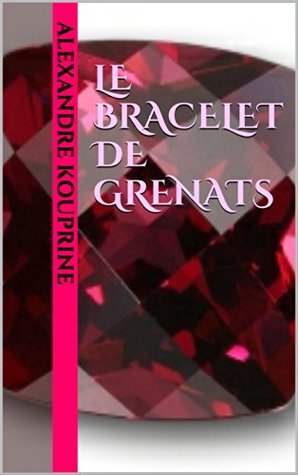 Le Bracelet de grenats (Kindle Edition)