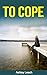 To Cope by Ashley Leach