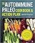 The Autoimmune Paleo Cookbook & Action Plan by Rockridge Press