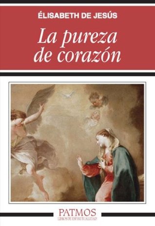 La pureza de corazón (Spanish Edition)