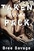 Taken by the Pack (BBW Shifter Menage Erotic Romance)