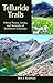 Telluride Trails: Hiking Passes, Loops, and Summits of Southwest Colorado (The Pruett Series)