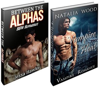 Between the Alphas / Vampire Heat (Kindle Edition)
