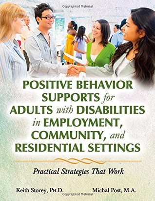 Positive Behavior Supports for Adults With Disabilities in Employment, Community, and Residential Settings: Practical Strategies That Work (Paperback)