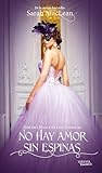 No hay amor sin espinas by Sarah MacLean