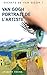 Van Gogh: Portrait de l'artiste (Secrets de Van Gogh t. 1) (French Edition)