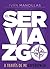 El Serviazgo a través de mi...