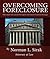 Overcoming Foreclosure by Norman L. Sirak Overcoming Foreclosure by Norman L. Sirak