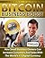 Bitcoin Business Boost: How...