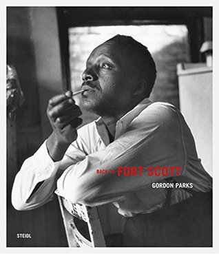 Gordon Parks: Back to Fort Scott (Hardcover)