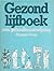 Gezond lijfboek : een gebruiksaanwijzing