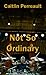 Not So Ordinary