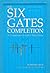 The Six Gates of Completion: A Companion in Life's Transitions