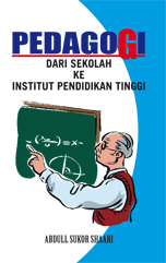 Pedagogi: Dari Sekolah Ke Institut Pendidikan Tinggi