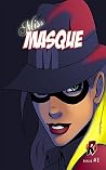 Miss Masque: Issue One Miss Masque: Issue One