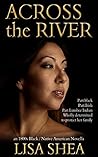Across the River by Lisa Shea